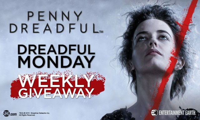 Penny Dreadful - Dreadful Monday Giveaway